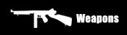 Weapons