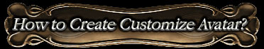 How to Create Customize Avatar? 