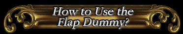 How to Use Flap Dummy Tool?