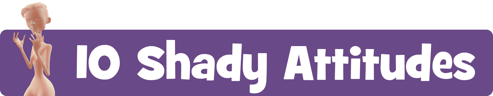 classical cartoon motion-Shaddy Attitudes Actions