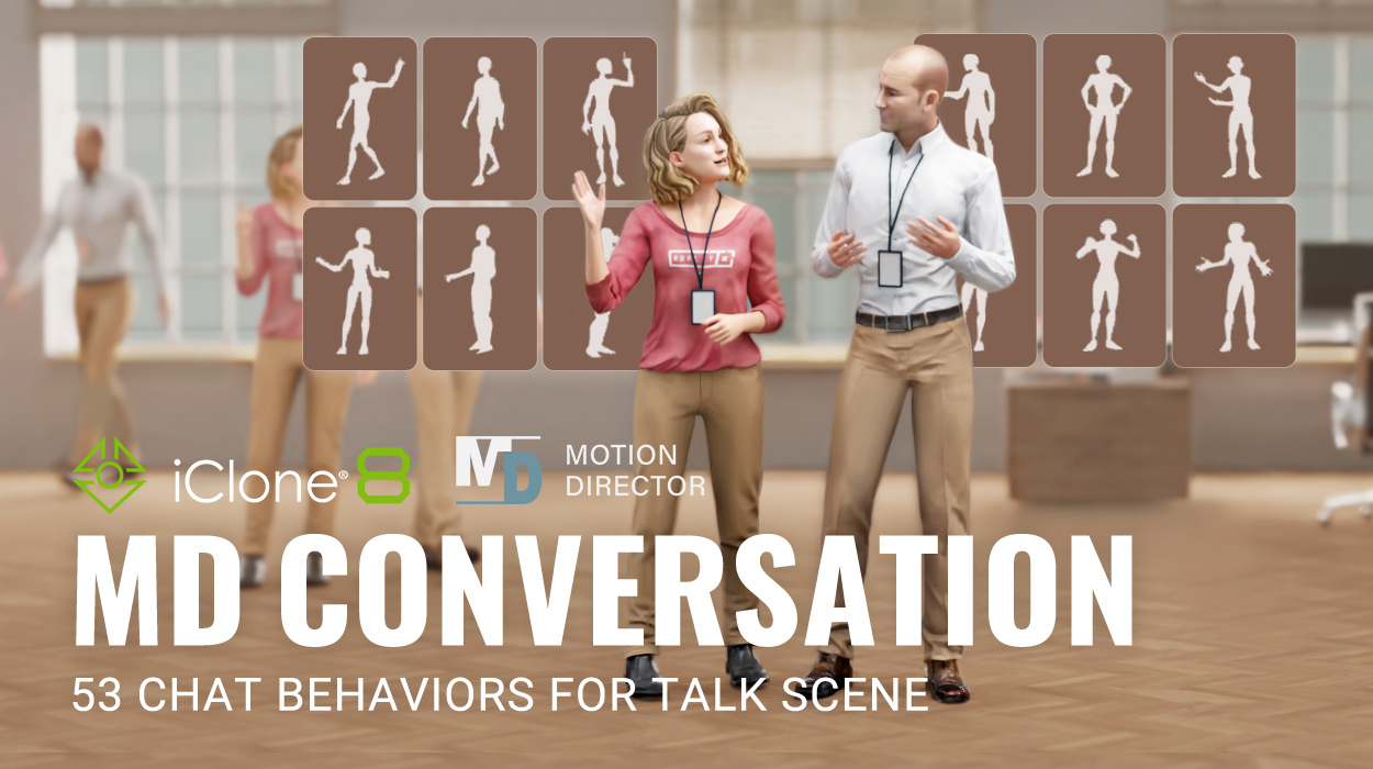MD Conversation｜3D Animation｜iClone Motion Director