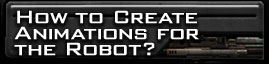 How to Create Animations for the Robot?