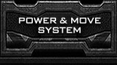 Power & Move System