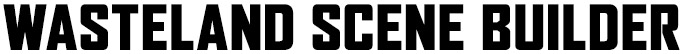 wasterland scene builder