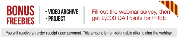 Bonus Freebie, fill out the webinar survey, then get 2,000 DA Points ofr FREE