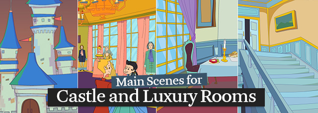 Main Scenes for Castle and Luxury Rooms